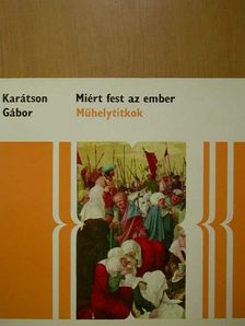 Karátson Gábor - Miért fest az ember [antikvár]