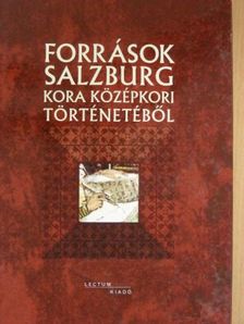 Források Salzburg kora középkori történetéből [antikvár]