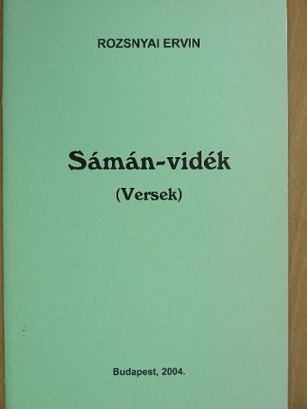 Rozsnyai Ervin - Sámán-vidék [antikvár]