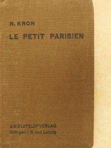 R. Kron - Le petit parisien [antikvár]