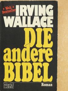 Irving Wallace - Die andere Bibel [antikvár]