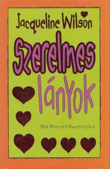 Jacqueline Wilson - Szerelmes lányok [antikvár]
