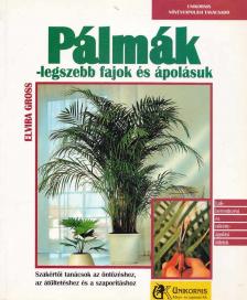 Pálmák - legszebb fajuk és ápolásuk [antikvár]