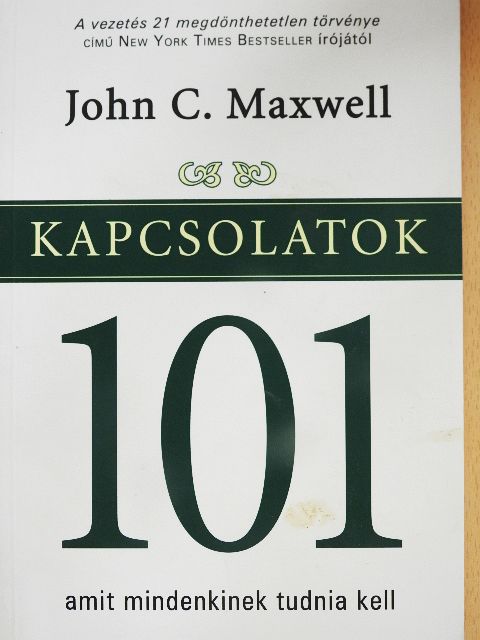 John C. Maxwell - Kapcsolatok 101 [antikvár]