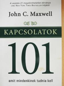 John C. Maxwell - Kapcsolatok 101 [antikvár]