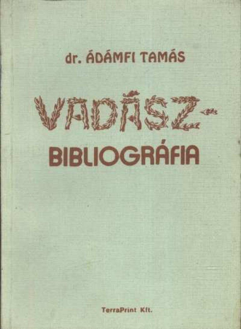 Ádámfi Tamás - Vadászbibliográfia [antikvár]