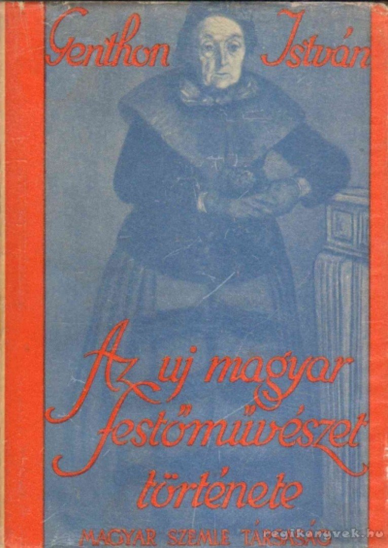 GENTHON ISTVÁN - Az új magyar festőművészet története [antikvár]