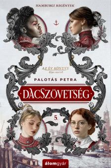 Palotás Petra - Dacszövetség 5. [eKönyv: epub, mobi]