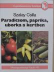 Paradicsom, paprika, uborka a kertben [antikvár]