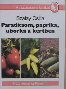 Paradicsom, paprika, uborka a kertben [antikvár]