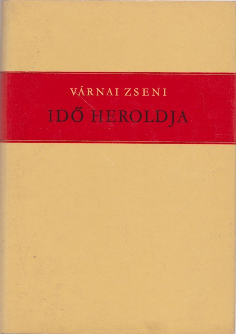 VÁRNAI ZSENI - Idő Heroldja [antikvár]