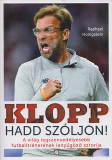 Raphael Honigstein - Klopp - Hadd szóljon! [antikvár]