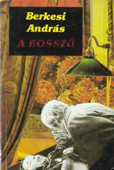BERKESI ANDRÁS - A bosszú [antikvár]