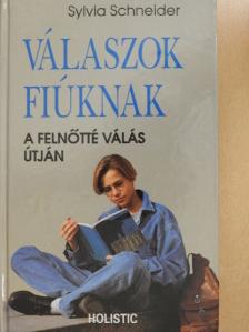 Sylvia Schneider - Válaszok fiúknak [antikvár]
