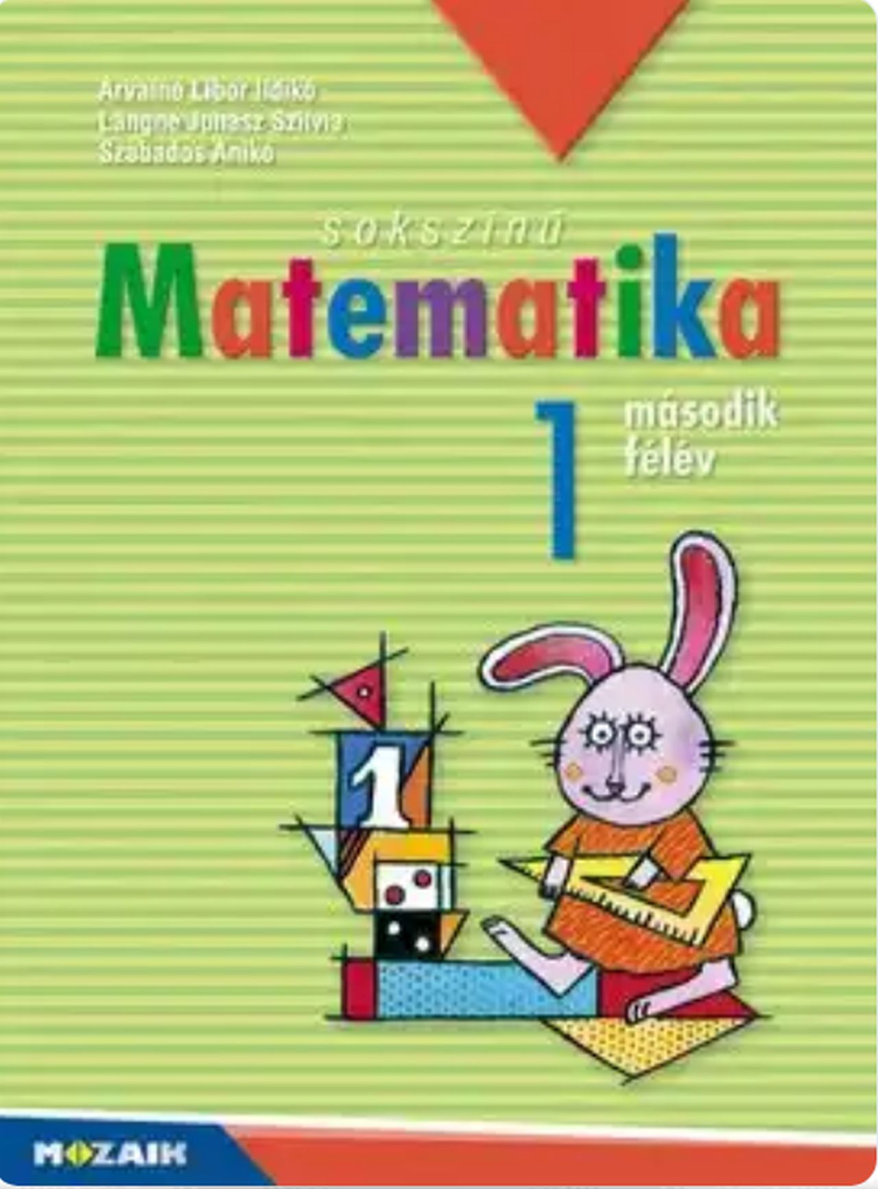MS - 1712U - Sokszínű matematika - Munkatankönyv I. o. II. félév