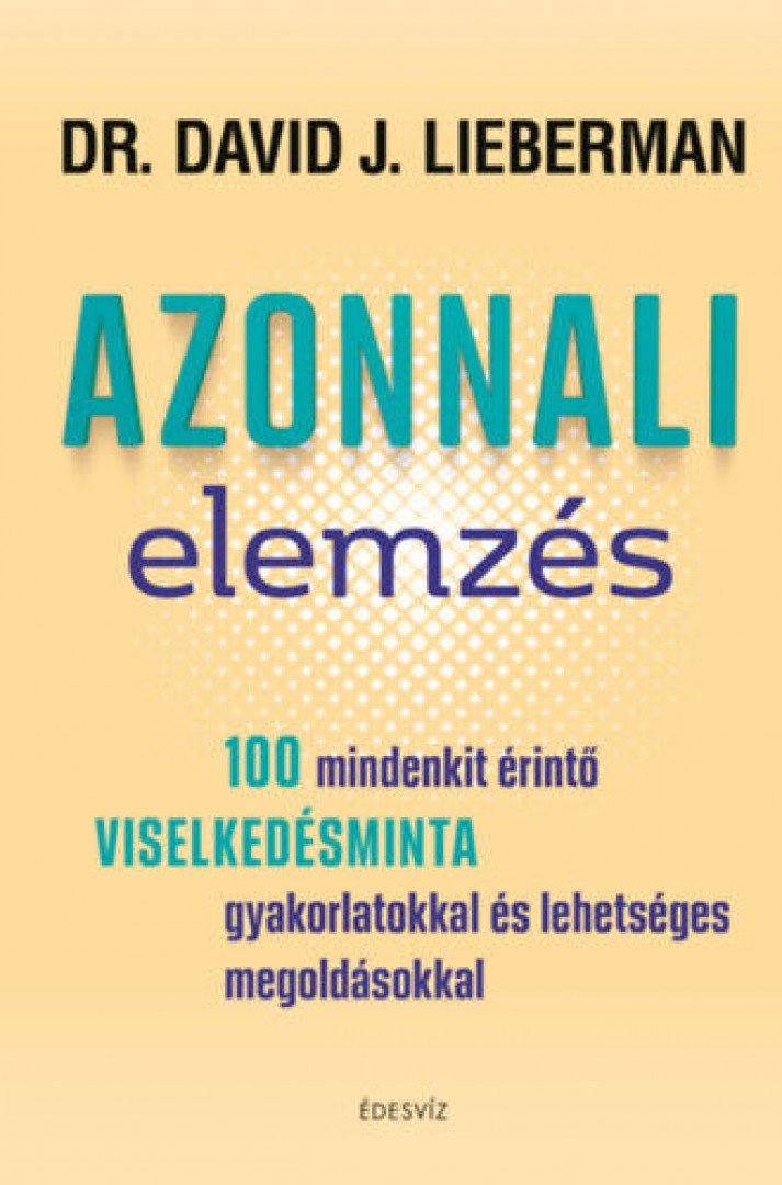 Dr. David J. Lieberman - Azonnali elemzés [antikvár]