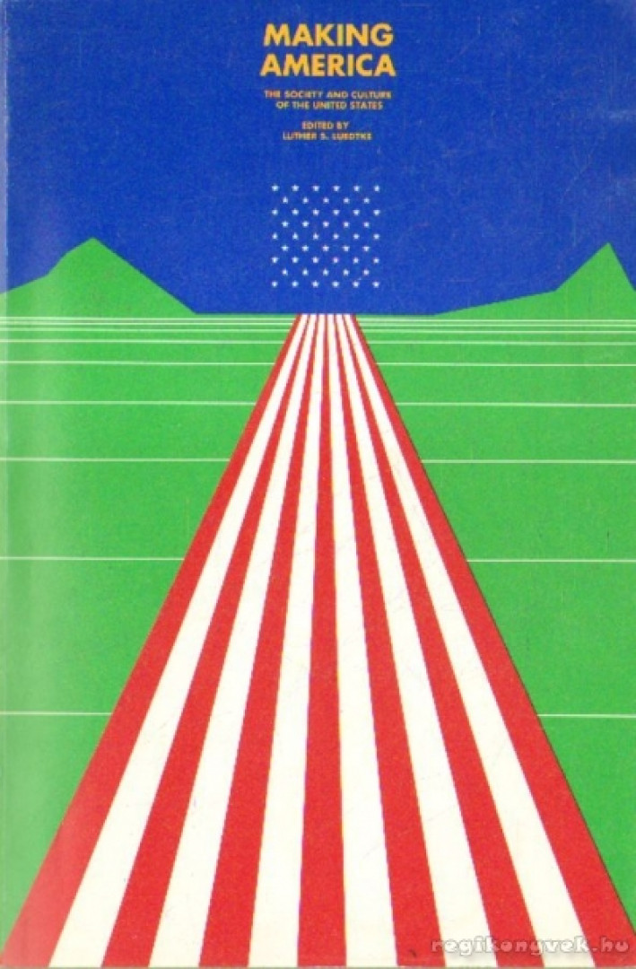 Luedtke, Luther S. - Making America [antikvár]