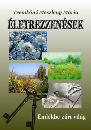 Tremkóné Meszleny Mária - Életrezzenések [eKönyv: epub, mobi, pdf]