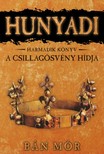 BÁN MÓR - Hunyadi - A Csillagösvény hídja [eKönyv: epub, mobi]