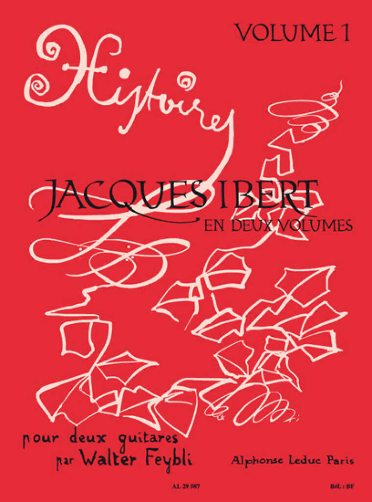 IBERT, JACQUES - HISTOIRES POUR DEUX GUITARES PAR WALTER FEYBLI VOLUME 1