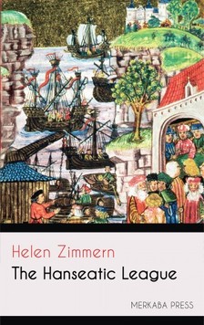 Zimmern Helen - The Hanseatic League [eKönyv: epub, mobi]