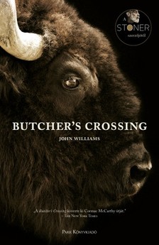 JOHN WILLIAMS - Butcher's Crossing [eKönyv: epub, mobi]