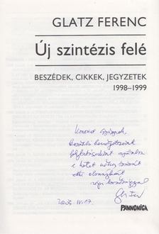 Glatz Ferenc - Új szintézis felé (dedikált) [antikvár]