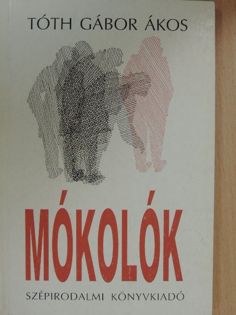 Tóth Gábor Ákos - Mókolók/Revans [antikvár]