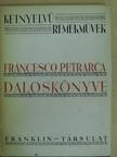 Francesco Petrarca - Francesco Petrarca daloskönyve [antikvár]