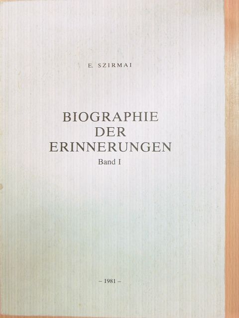 Andrea Szirmai - Biographie der Erinnerungen I. [antikvár]