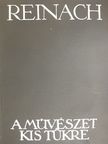 Reinach - A művészet kis tükre [antikvár]