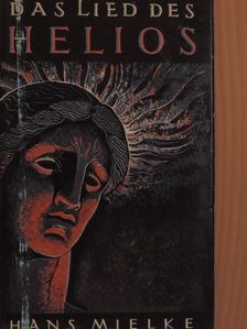 Hans Mielke - Das Lied des Helios [antikvár]