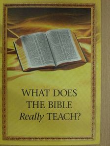 What Does the Bible Really Teach? [antikvár]