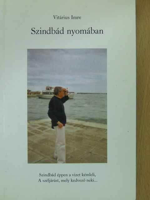 Vitárius Imre - Szindbád nyomában (dedikált példány) [antikvár]