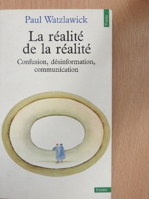 Paul Watzlawick - La réalité de la réalité [antikvár]