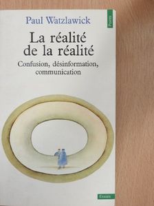 Paul Watzlawick - La réalité de la réalité [antikvár]