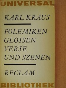 Karl Kraus - Polemiken Glossen Verse und Szenen [antikvár]
