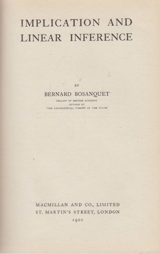 Bernard Bosanquet - Implication and Linear Inference [antikvár]