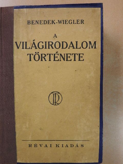 Paul Wiegler - A világirodalom története I-II. [antikvár]