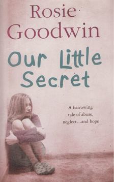 Rosie Goodwin - Our Little Secret [antikvár]