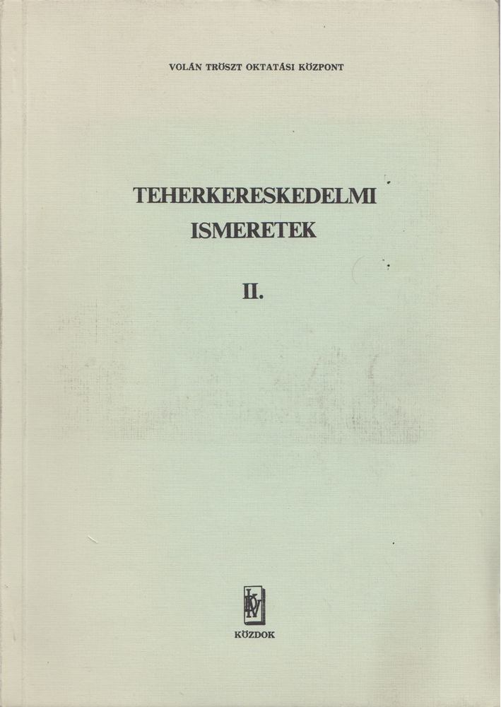 Sándorfi Mihály - Teherkereskedelmi ismeretek II. [antikvár]