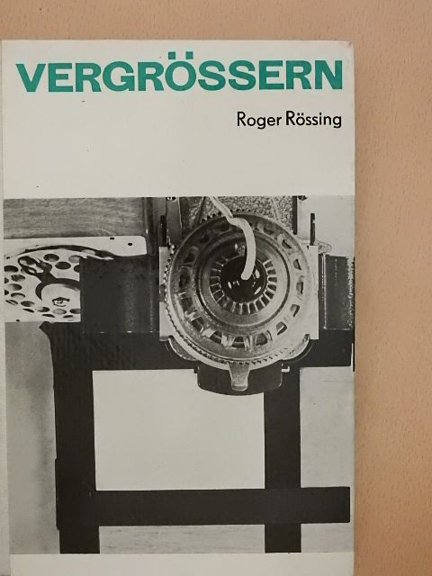 Roger Rössing - Vergrößern [antikvár]