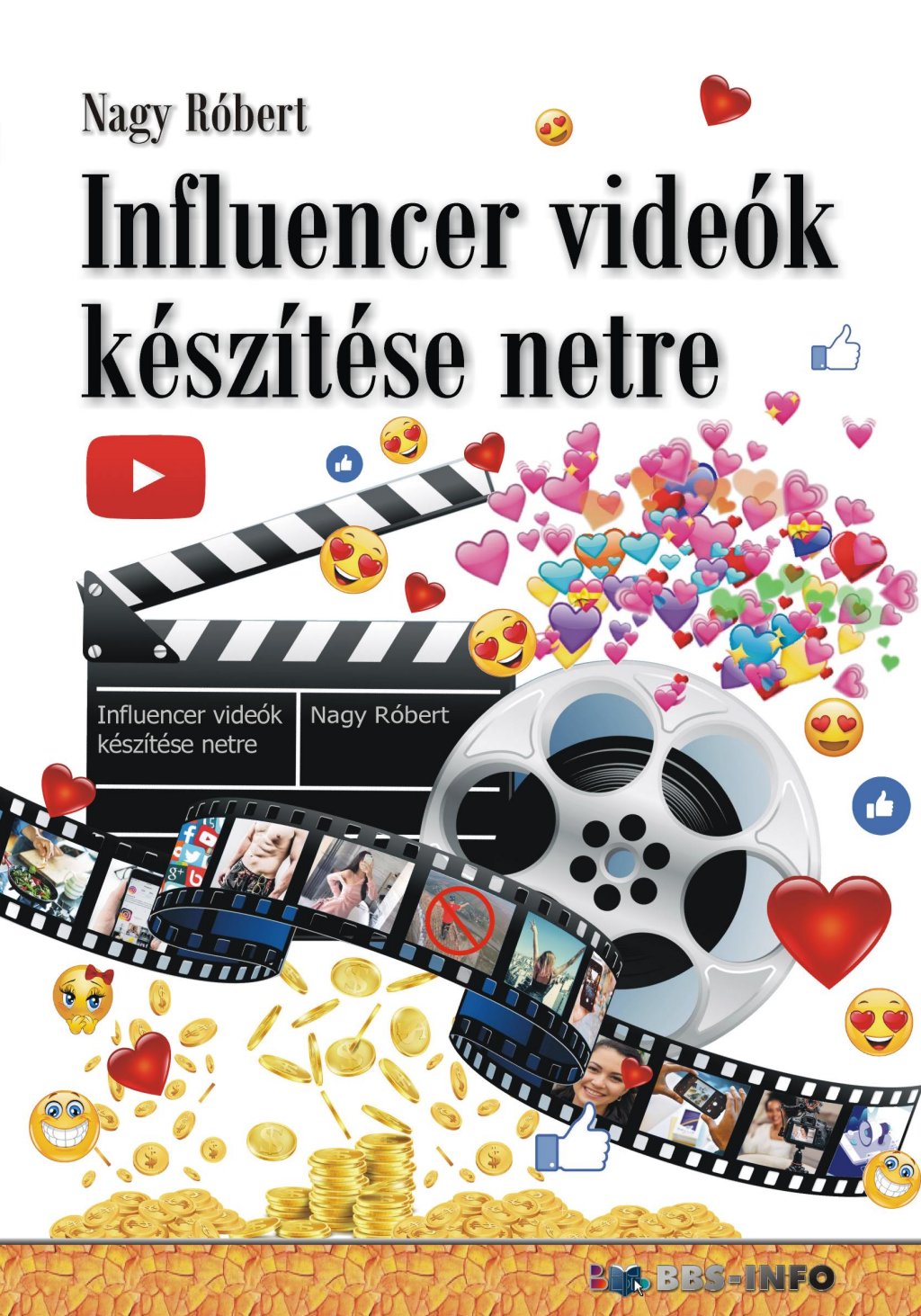 Nagy Róbert - Influencer videók készítése netre [eKönyv: pdf]