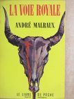 André Malraux - La Voie Royale [antikvár]
