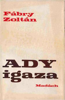 Fábry Zoltán - Ady igaza [antikvár]