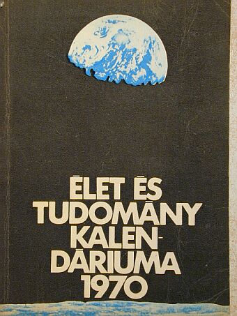Antalffy Gyula - Élet és Tudomány Kalendáriuma 1970 [antikvár]