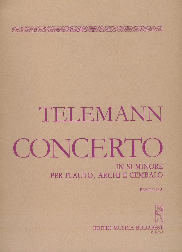 TELEMANN - CONCERTO IN SI MINORE PER FLAUTO,ARCHI E CEMBALO,PARTITURA