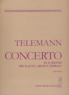 TELEMANN - CONCERTO IN SI MINORE PER FLAUTO,ARCHI E CEMBALO,PARTITURA