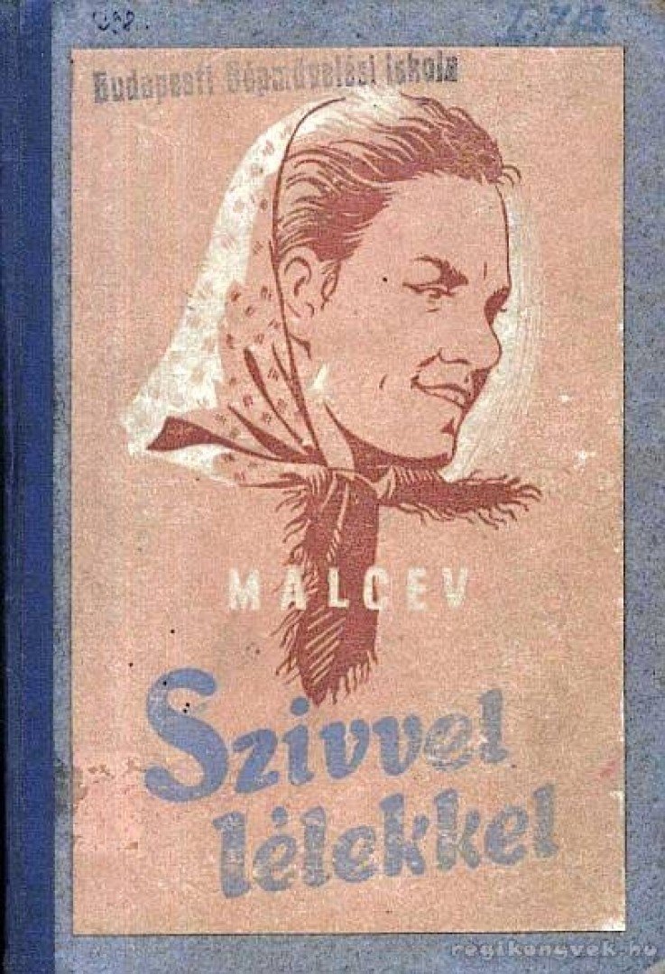 Malcev - Szivvel-lélekkel [antikvár]