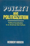 Herbert Hirsch - Poverty and politicization [antikvár]